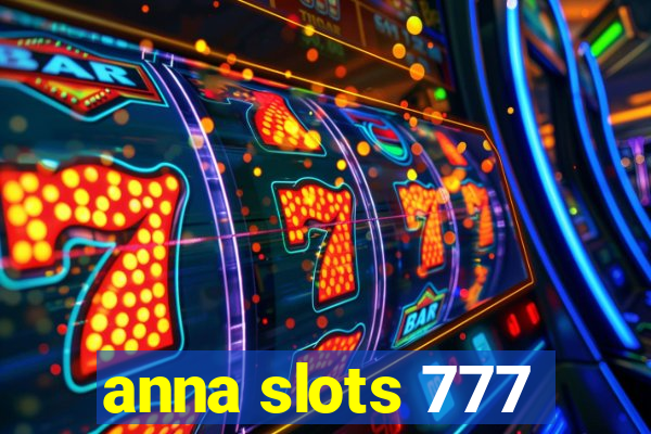 anna slots 777